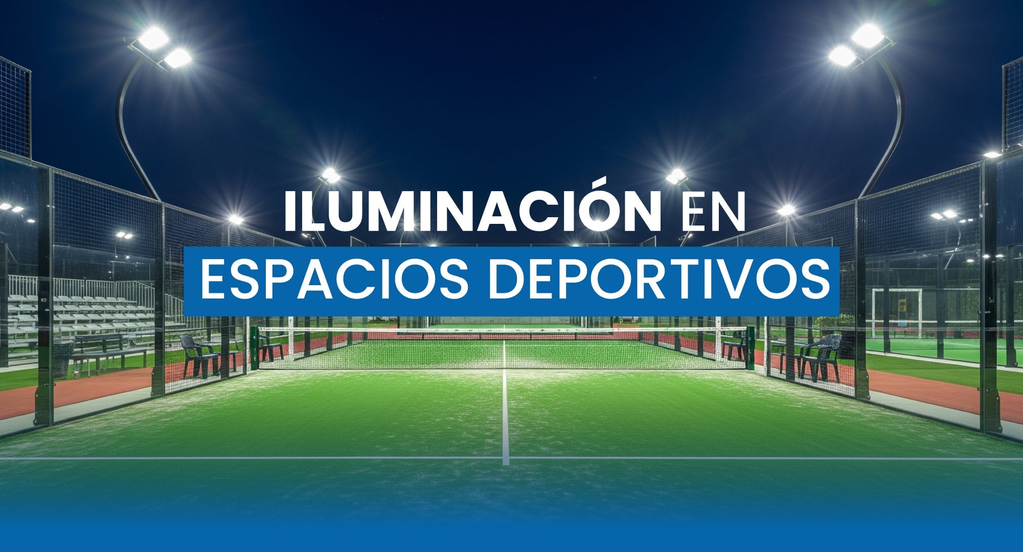 Iluminación Escenarios Deportivos